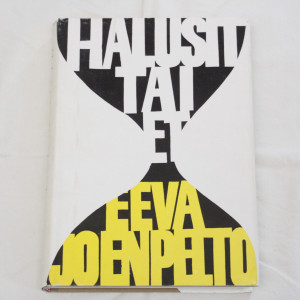 Eeva Joenpelto Halusit tai et